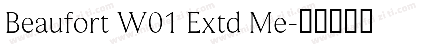 Beaufort W01 Extd Me字体转换